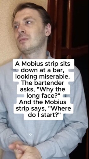 A man with a serious expression overlaid with text of a math joke about a Mobius strip.