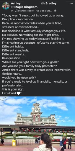 Screenshot reading:
"Today wasn't easy.. but I showed up anyway. Discipline > motivation.
Because motivation fades when you're tired, stressed, or overwhelmed...
but discipline is what actually changes your life. No excuses. No waiting for the "right time.' I'm not showing up today because I feel like it- I'm showing up because I refuse to stay the same. Different habits.
Different standards. Different results. Real question...
Where are you right now with your goals? Are you and your family truly protected? And if there was a way to create extra income with flexible hours...
would you be open to it?
If you're ready to level up financially, mentally, or professionall... this is your sign. Let's build heart.